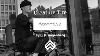 éssentials // Felix Prangenberg - CREATURE TIRE - ÉCLAT BMX