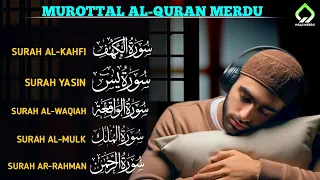 MUROTTAL ALQURAN MERDU Surah Yasin Ar rahman Al kahfi Al waqiah Al mulk | Ngaji merdu