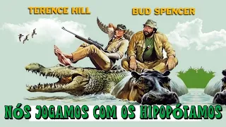 Nós Jogamos com os Hipopótamos - Filme Completo Dublado - Bud Spencer e Terence Hill