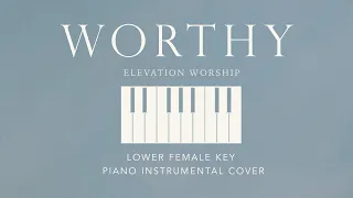 WORTHY | Elevation Worship - [Lower Female Key] Piano Instrumental Cover by Gershon Rebong