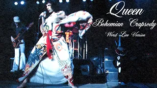 Queen | Bohemian Crapsody | Worst Live Version