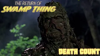 The Return Of Swamp Thing (1989) Death Count