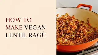 How to make vegan lentil ragù