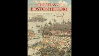 Nancy Seasholes, The Atlas of Boston History