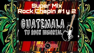 Mix ROCK CHAPIN #1 y 2 | Clasicas | ROCK GUATEMALTECO | Garra Chapina ❤️[Suscríbete]❤️