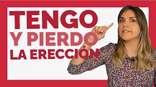 ¿Por qué PIERDO LA ERECCIÓN? | Como MANTENER LA ERECCIÓN en el sexo | La Pierdo al Ponerme el Condon