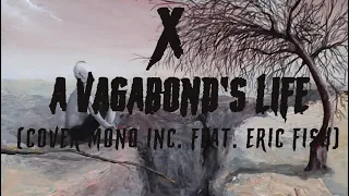 X - A Vagabond's Life (cover MONO INC. feat. Eric Fish)