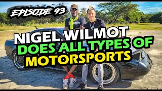 Nigel Wilmot Does All Types of Motorsports (Pt 1) - SKVNK LIFESTYLE EPISODE 93