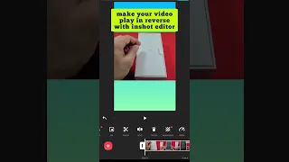 play your video in reverse with inshot video editor