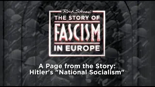 The Story of Fascism: Hitler’s "National Socialism"