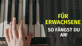 Klavier lernen für Erwachsene: So fängst du an | einfach Klavier spielen lernen