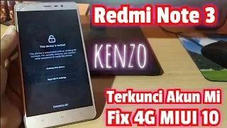 Servis HP Redmi Note 3(KENZO) Terkunci akun MI //Fix 4G