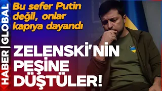 Zelenski'nin Peşine Düştüler! Bu Sefer Putin Değil, Onlar Kapıya Dayandı