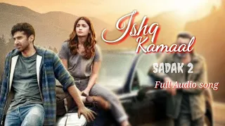 ISHQ KAMAL Full Song | SADAK 2 | Full Audio Song | Sanjay D | Alia B | Aditya R K |  #sadlyrics