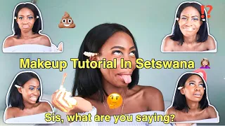 MAKEUP TUTORIAL IN SETSWANA | EPIC FAIL 🤦🏽‍♀️ | Botswana Youtuber