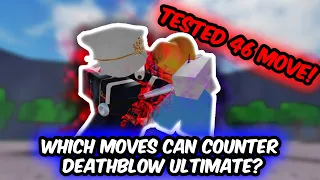 WHICH MOVES CAN COUNTER DEATH BLOW ULTIMATE MOVE?! | Roblox The Strongest Battlegrounds