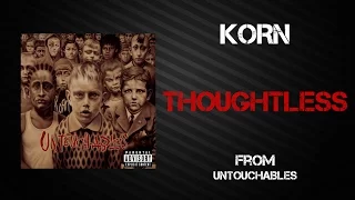 Korn - Thoughtless [Lyrics Video]