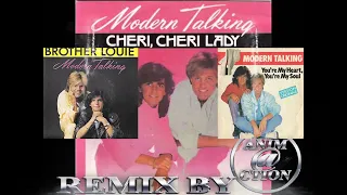 Modern Talking - MEDLEY - YOU'RE MY HEART, CHERIE CHERIE LADY, BROTHER LOUIE - VERSION final