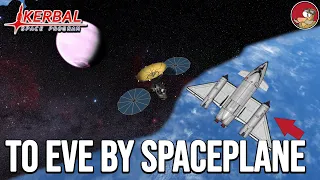 Launching a probe to Eve in Kerbal Space Program using spaceplane - ep 07