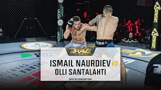 Ismail Naurdiev vs Olli Santalahti |. FREE MMA Fight | BRAVE CF 54