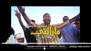 mouh milano   mazalni kima bekri   BoOoM Remix    deejay redouanene