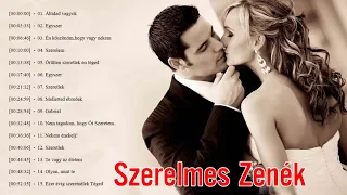 Magyar romantikus/szerelmes dalok 💕💕 Szerelmes dalok 💕 Legszebb Szerelmes Dalok