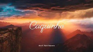 Caquinho - Rick Nascimento - Hino Avulso CCB