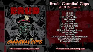 Brud - Cannibal Cops REMASTER (2013/19) Full Album (Deathgrind)