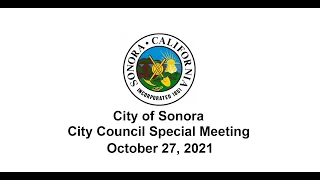 Sonora City Council Special Meeting 10/27/21