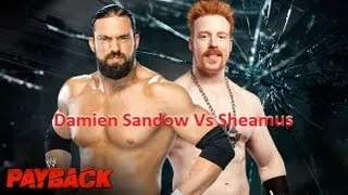 WWE '13 WWE Payback Sims - Sheamus Vs Damien Sandow (Payback Match Kickoff)