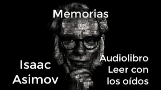 Memorias (01d01) de Isaac Asimov AUDIOLIBRO
