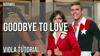 How to play Goodbye To Love by Carpenters on Viola (Tutorial)