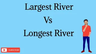 Largest vs longest river in the world | general knowledge questions and answers | gk questions mcqs