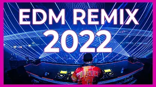 EDM Music Mix 2022 -  Party Remixes of Popular Songs | Best Dance Music Megamix 2022