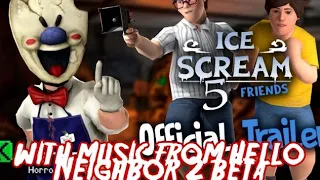 Ice Scream 5 Friends Mike Gameplay with music from Hello Neighbor 2 Beta