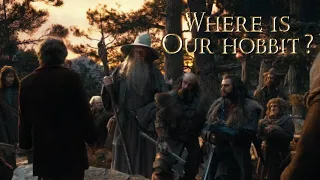 45 - Where Is Our Hobbit ? (Film Version)