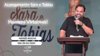 Homens Virtuosos! - Moisés Rocha - 28/04/2024