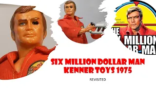 Six Million Dollar Man 1st Edition By Kenner Toys In 1975 (Revisited)