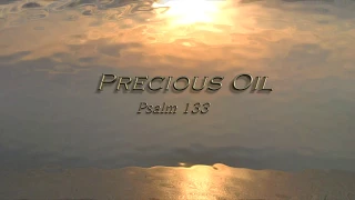 Precious Oil (Psalm 133) - James Block
