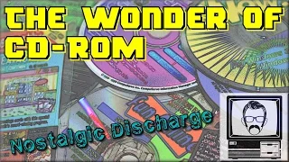 The Wonder of CD-ROM - The '90s [Nostalgic Discharge] | Nostalgia Nerd