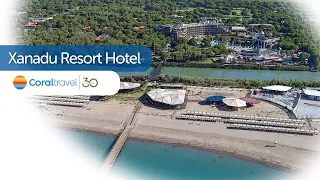 Xanadu Resort Hotel | Coral Travel Türkiye