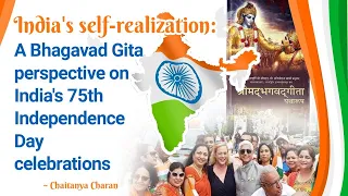 India's self-realization: A Bhagavad Gita perspective on India's 75th Independence Day celebrations