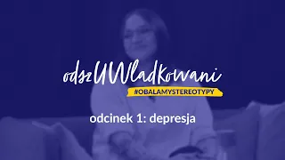 odszUWladkowani #depresja - Hania Sywula