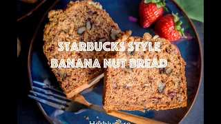 Starbucks style Banana Nut Bread