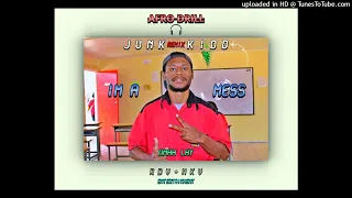 I'm A Mess_-_Junk Kidd 675🇵🇬 Remix (2023)