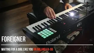 "Waiting for a girl like you" (1981) by Foreigner on Roland FA-06