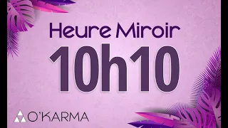 🕛 HEURE MIROIR 10h10 - Interprétation et Signification angélique