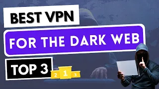 BEST VPN FOR THE DARK WEB 🧅 Top 3 Best VPN to Access the Dark Web Safely ✅ Privacy + Speed