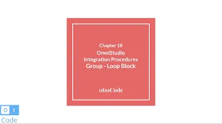 OmniStudio: Integration Procedure - Group Loop Block #18 | 0to1Code