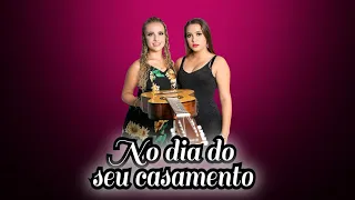 Júlia e Luana (No dia do seu casamento-Cover)